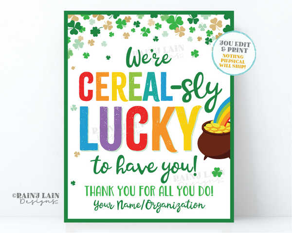 Cereal-sly Lucky to Have You St Patrick's Day Sign Thank you for all you do Cereal Lounge Sign Appreciation Teacher Staff Employee School