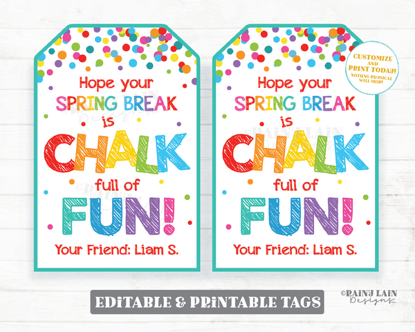 Chalk Gift Tags Spring Break is chalk full of fun Easter Preschool To Student from Teacher Favor Classroom Printable Kids Non-Candy Gift Tag