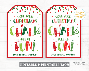 Chalk Gift Tags Hope your Christmas is chalk full of fun Holiday Preschool Classroom Kids Printable Winter Party Favor Tag Editable Chalk