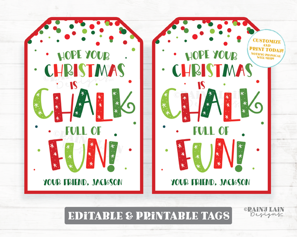 Chalk Gift Tags Hope your Christmas is chalk full of fun Holiday Preschool Classroom Kids Printable Winter Party Favor Tag Editable Chalk