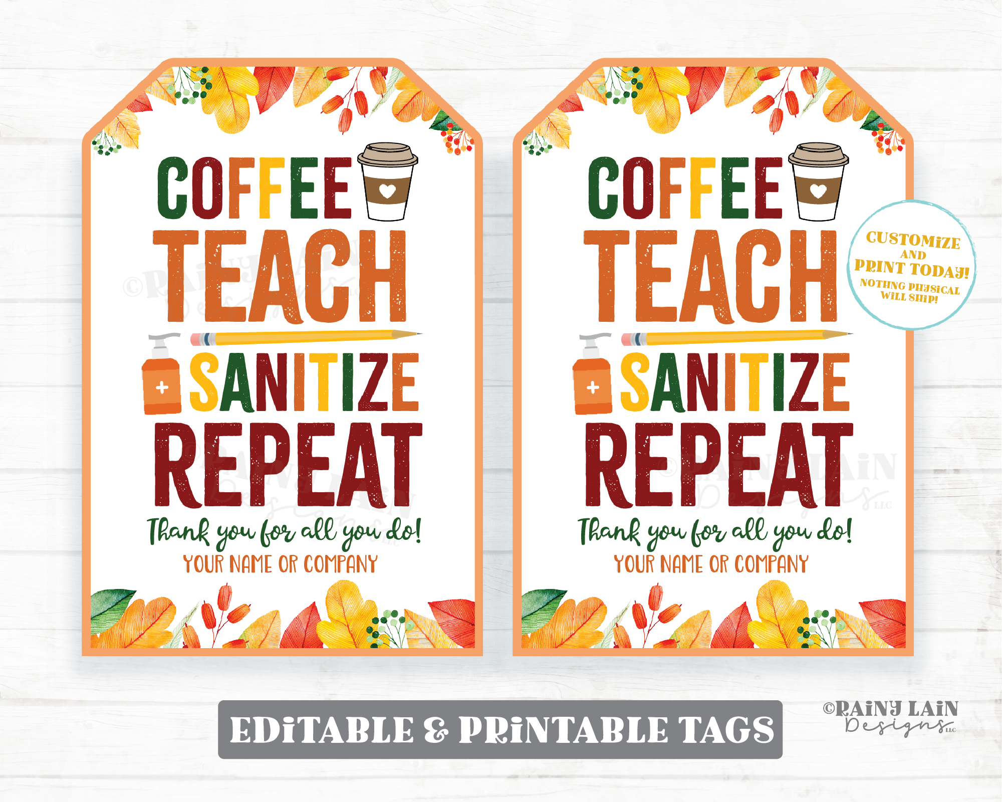Coffee Teach Sanitize Repeat Tags, Teacher Appreciation Gift Tags Fall Staff Teacher Thank you Thanksgiving Teacher Sanitizer Tags Autumn