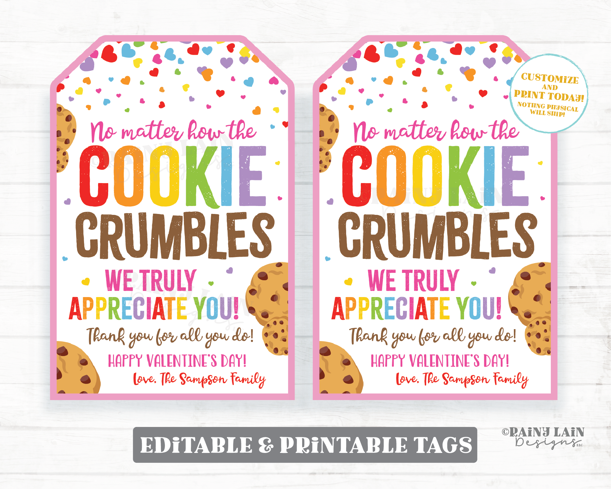Valentine's Day Tag No Matter How the Cookie Crumbles Appreciation Cookie Gift Tag Employee Staff Teacher Thank you Homemade Editable Tag