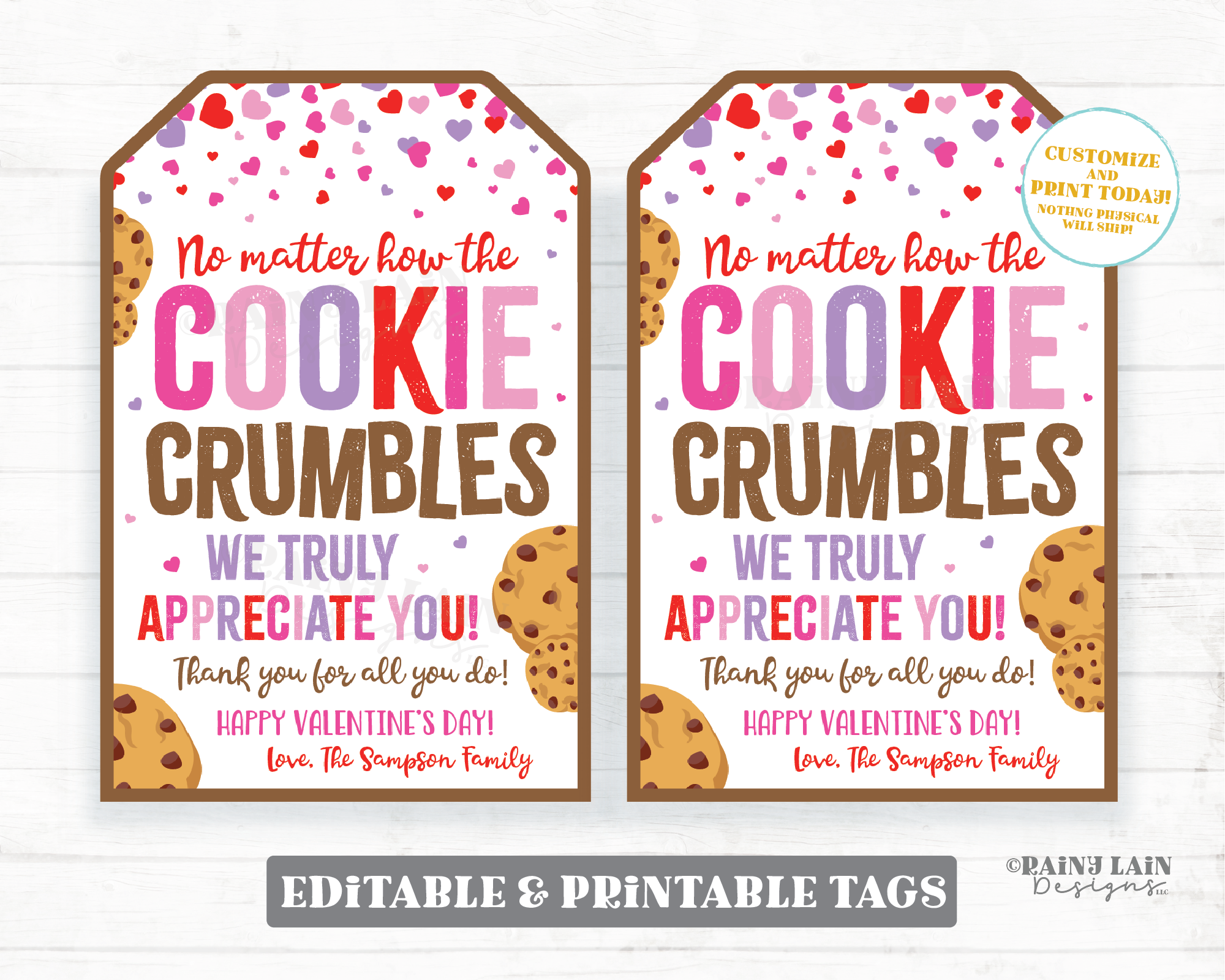 No Matter How the Cookie Crumbles Tag Valentine's Day Appreciation Cookie Gift Tag Employee Staff Teacher Thank you Homemade Editable Tag