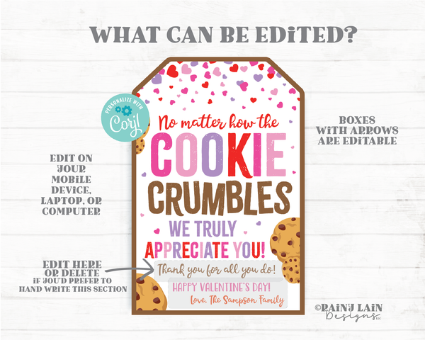 No Matter How the Cookie Crumbles Tag Valentine's Day Appreciation Cookie Gift Tag Employee Staff Teacher Thank you Homemade Editable Tag