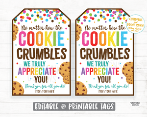 No Matter How the Cookie Crumbles Tag We appreciate you Gift Tag Employee Appreciation Tag Company Worker Staff Corporate Teacher PTO School