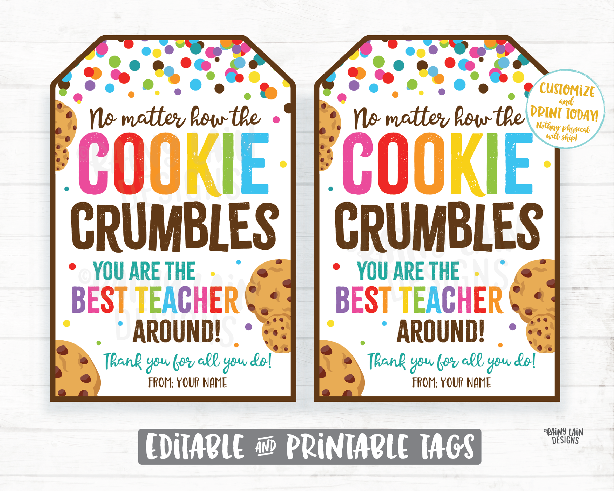teacher-appreciation-tag-no-matter-how-the-cookie-crumbles-you-are-the-rainy-lain-designs-llc for Cookie Gift Tags Free Printable Teacher Appreciation Tag No Matter How the Cookie Crumbles You are the – Rainy Lain Designs LLC for Cookie Gift Tags Free Printable