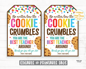 Teacher Appreciation Tag No Matter How the Cookie Crumbles You are the best teacher around Gift Tag Appreciation Tag Teacher PTO School