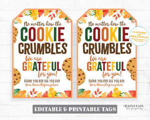 No Matter How the Cookie Crumbles Tag Grateful for You Fall Autumn Thanksgiving Gift Employee Appreciation Appreciate Staff Teacher PTO