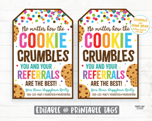 Realtor Cookie Tag No Matter How the Cookie Crumbles Your Referrals Are the Best Referrals Gift Tag Client Appreciation Realty Thank you