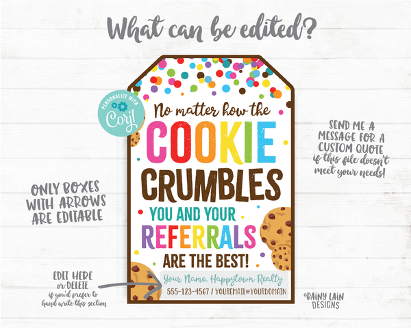 Realtor Cookie Tag No Matter How the Cookie Crumbles Your Referrals Are the Best Referrals Gift Tag Client Appreciation Realty Thank you