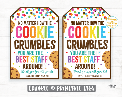 No Matter How the Cookie Crumbles Tag Best Staff Around Gift Tag Employee Appreciation Tag Company Worker Staff Corporate Teacher PTO School
