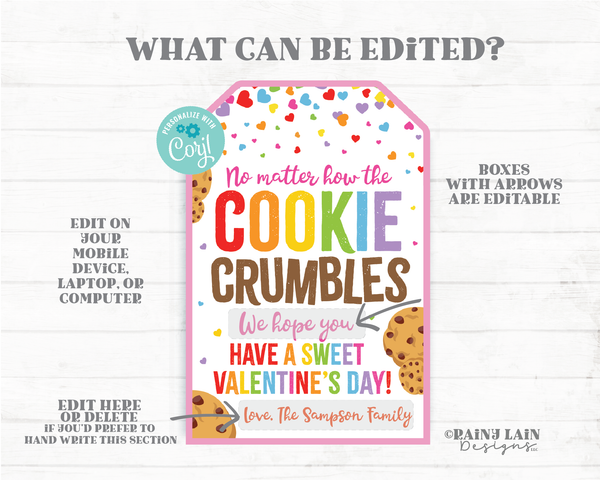 Cookie Valentine's Day Tag No Matter How the Cookie Crumbles Sweet Valentine Gift Employee Appreciation Staff Teacher Homemade Editable Tag