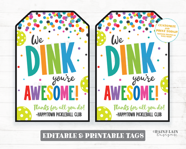 Dink You're Awesome Tag Pickleball Gift Tag Pickle Ball Club President Board Member Teammate Player Partner Birthday Party Favor Printable