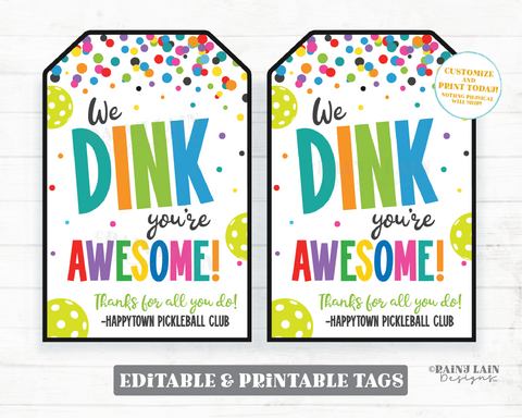 Dink You're Awesome Tag Pickleball Gift Tag Pickle Ball Club President Board Member Teammate Player Partner Birthday Party Favor Printable