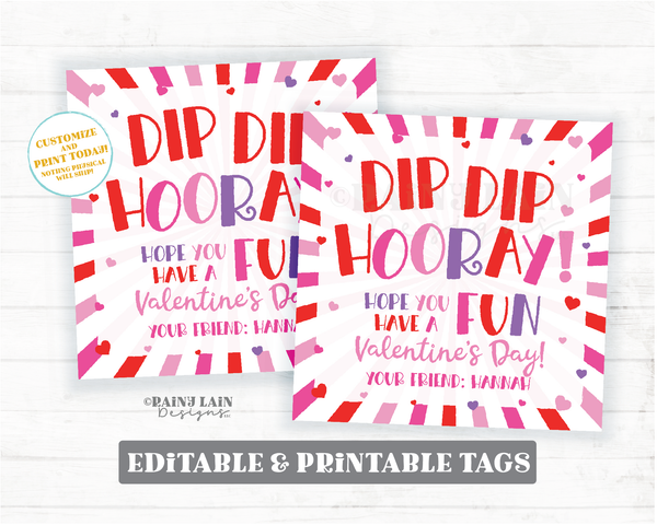 Dip Dip Hooray Have a FUN Valentine's Day Candy Dip Fun Preschool Classroom Printable Kids Candy Valentine Tag Editable Easy Valentine