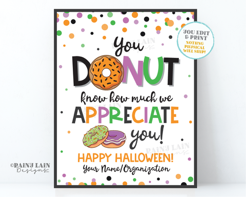 Halloween Donut Know How Much We Appreciate You Sign Halloween Thank you Appreciation Teacher Staff Employee School PTO Lounge
