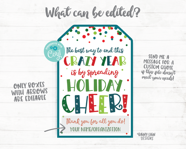 The Best Way to End This Crazy Year is by Spreading Holiday Cheer Christmas Gift Tag Holiday Employee Staff Thank you Teacher Appreciation