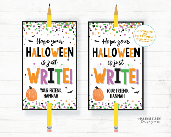 Hope your Halloween is Just Write Pencil Tag Party Favor Classroom Student School Printable Trick or Treat Halloween Ink Pen Card Editable