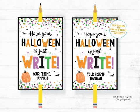 Hope your Halloween is Just Write Pencil Tag Party Favor Classroom Student School Printable Trick or Treat Halloween Ink Pen Card Editable