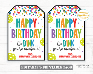 Happy Birthday We Dink You're Awesome Tag Pickleball Gift Pickle Ball Member Birthday Club President Board Teammate Player Partner Printable