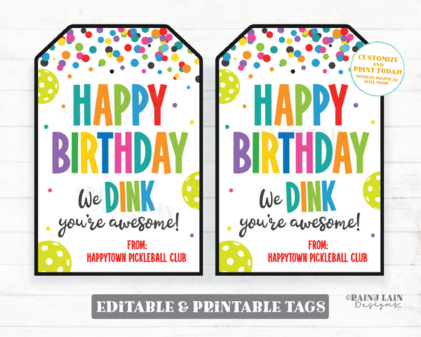 Happy Birthday We Dink You're Awesome Tag Pickleball Gift Pickle Ball Member Birthday Club President Board Teammate Player Partner Printable