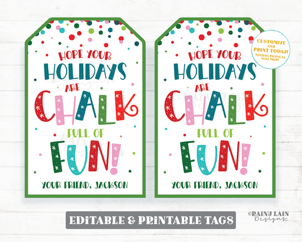Chalk Gift Tags Hope your Holidays are chalk full of fun Christmas Holiday Preschool Classroom Kids Printable Winter Party Favor Tag
