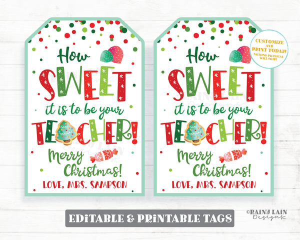 How sweet it is to be your teacher tag From Teacher to Student Christmas Gift Tag Classroom Holiday School Staff Printable Editable