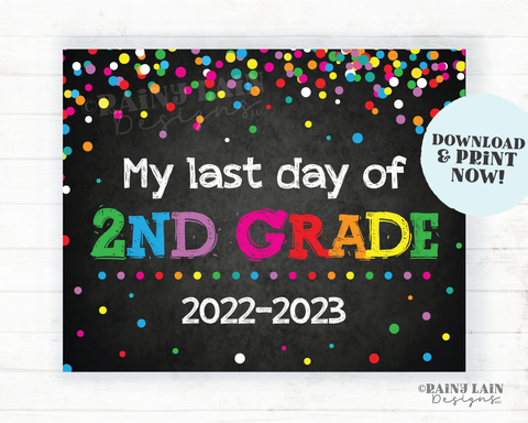 Last Day of 2nd Grade Sign Second Grade End of School Year Chalkboard Printable Rainbow Confetti School's Out Summer