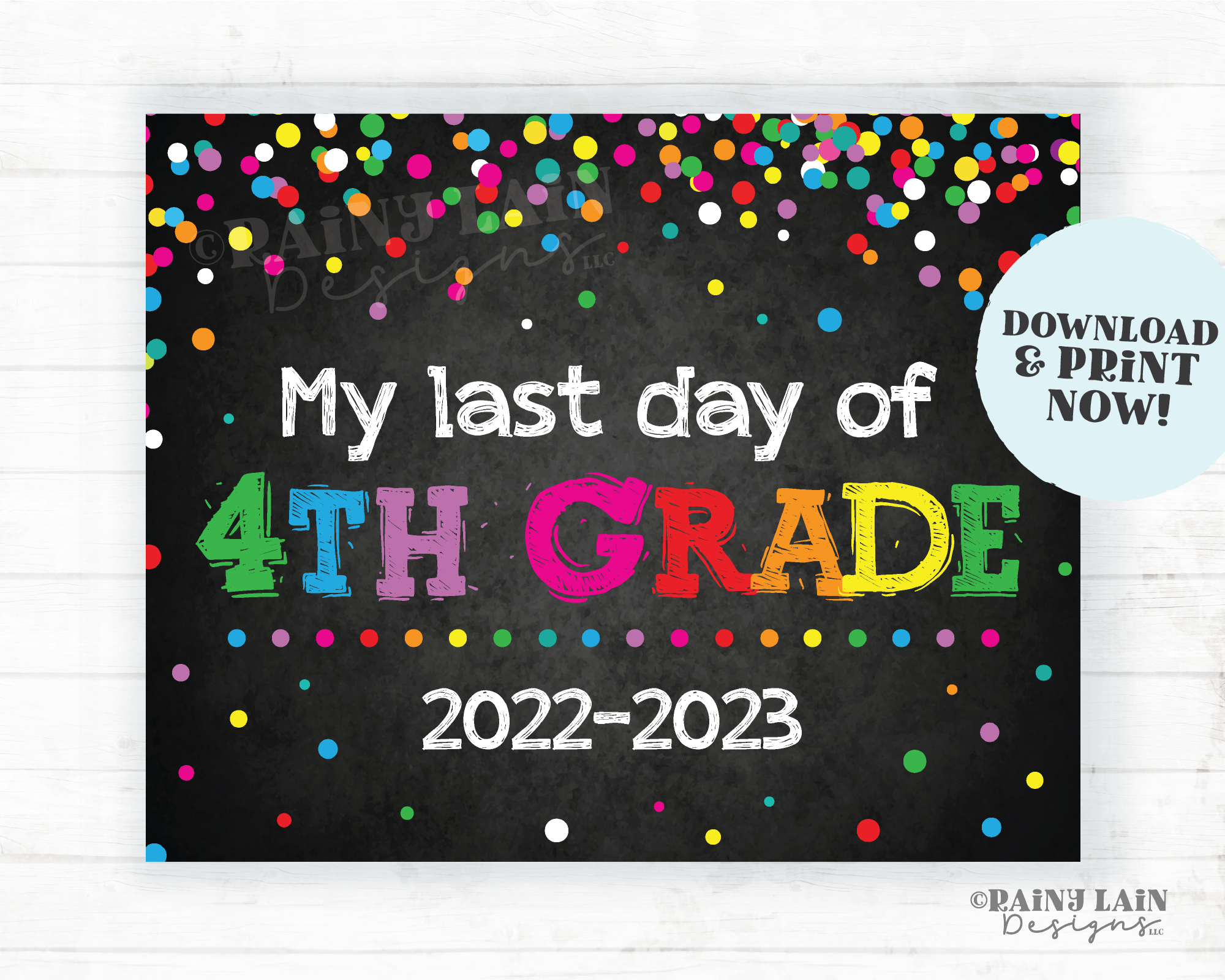 Last Day of 4th Grade Sign Fourth Grade End of School Year Chalkboard Printable Rainbow Confetti School's Out Summer