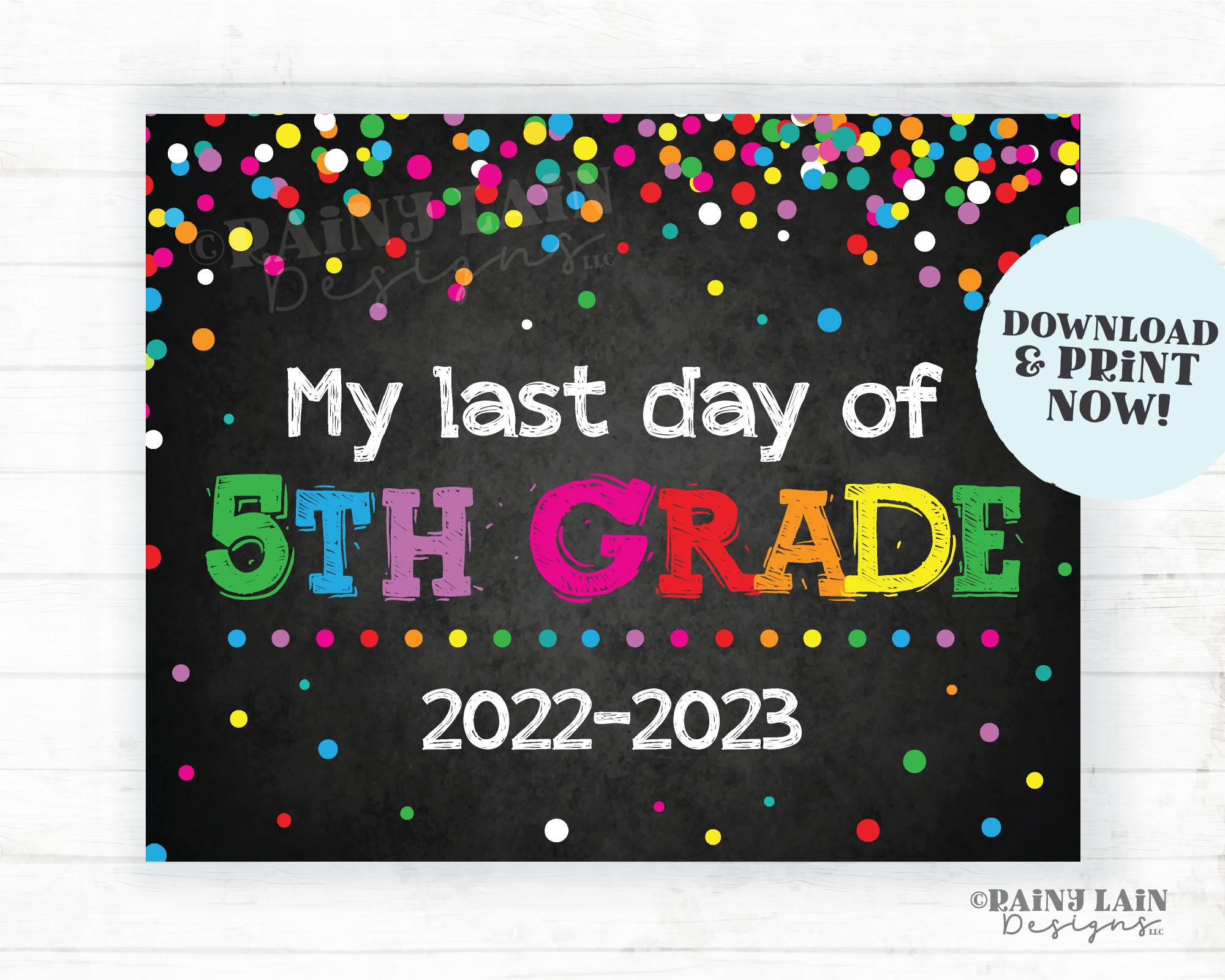 Last Day of 5th Grade Sign Fifth Grade End of School Year Chalkboard Printable Rainbow Confetti School's Out Summer