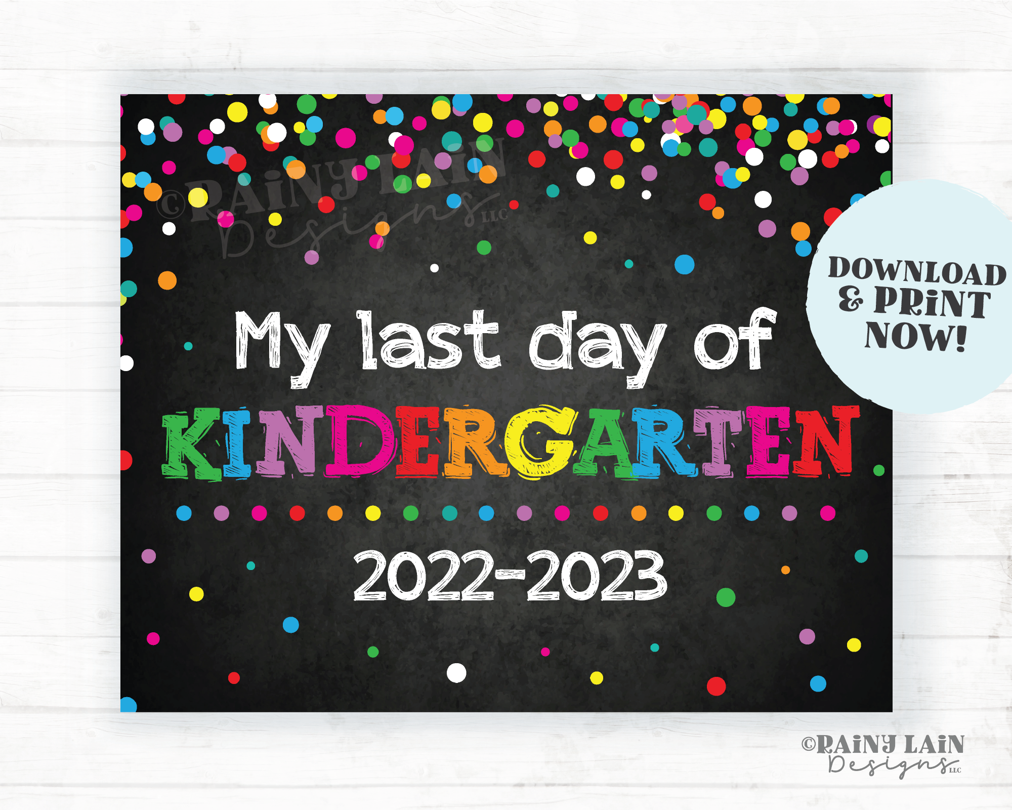 Last Day of Kindergarten Sign End of School Year Kindergarten Chalkboard Printable Rainbow Confetti School's Out Summer