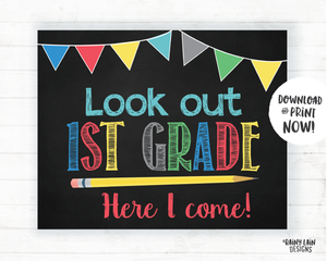 Look Out 1st Grade Here I Come Sign, First Day of 1st Grade Sign, 1st Grade Poster 1st Grade Here I Come Poster, Instant Download