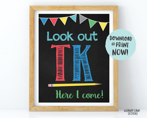 Watch Out TK Here I Come Sign, Look Out TK Here I Come Poster First Day of TK Sign T-K Poster Instant Download