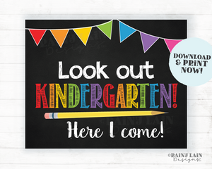 Look Out Kindergarten Here I Come Sign Kindergarten Poster Here I Come First Day of Kindergarten Sign Last Day of Preschool Instant Download