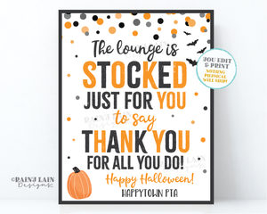 Teacher's Lounge Sign Lounge Stocked Sign Refrigerator Halloween Sign Thank you for all you Employee Appreciation Staff Teacher PTO School