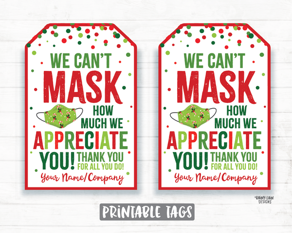 Can't Mask How Much We Appreciate You Face Mask Gift Tag Christmas Tags Employee Appreciation Tag Company Essential Staff Teacher Mask Tag