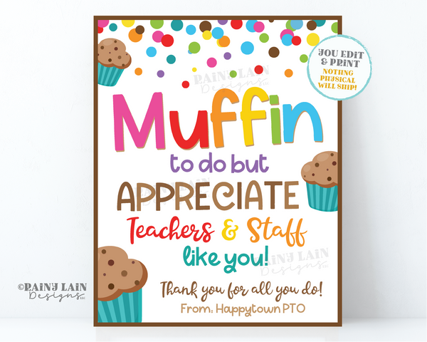 Muffin to do but Appreciate Teachers and Staff Like You Sign Employee Appreciation Company Corporate PTO PTA School Muffins Sign Lounge Room