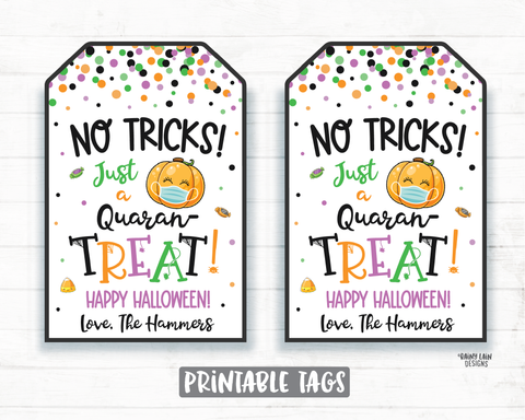 No tricks just a Quaran-Treat for you Quarantine Halloween Tags Halloween Favor Tags Mask Tags 2020 Pandemic Printable Halloween Editable