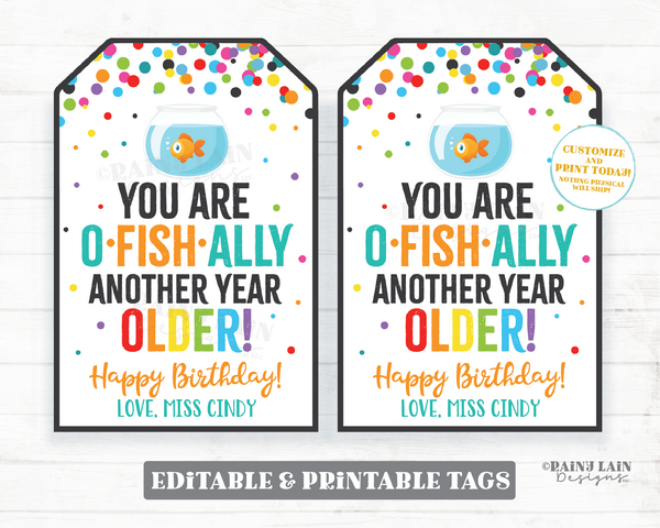 You are o-fish-ally another year older tag, O Fish Ally birthday tags, fish tag, goldfish, gold fish, gift tag Teacher PTO School Classroom