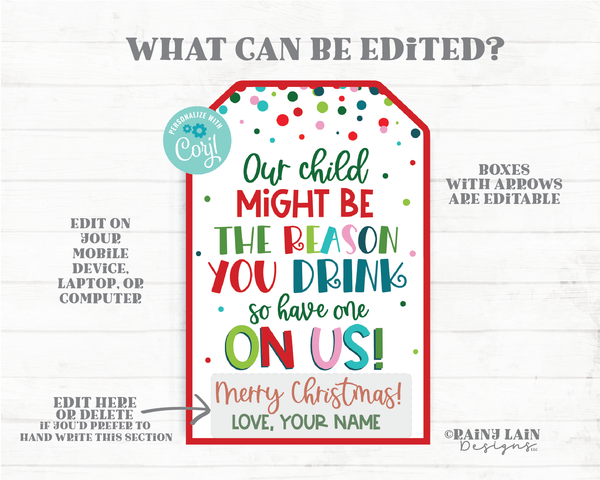 Our Child Might be the Reason you Drink Tag Christmas Gift Tags Holiday Teacher Childcare Nanny Wine Beer Bar Drink Spirits Liquor Funny