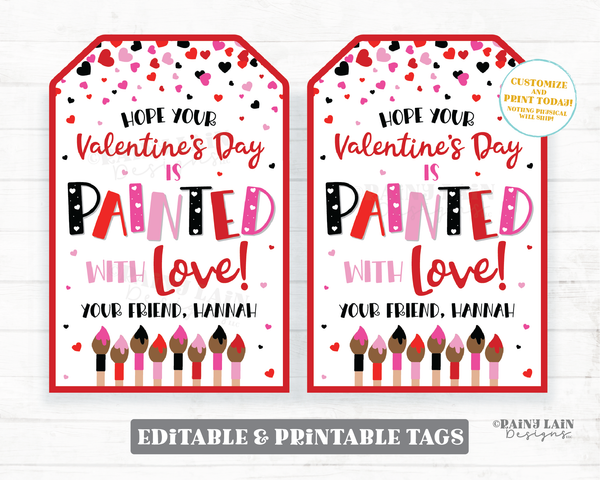 Painted with Love Valentine Tag Painting Watercolor Paint Brush Fun Valentine's day Editable Classroom Preschool Printable Kids Non-Candy