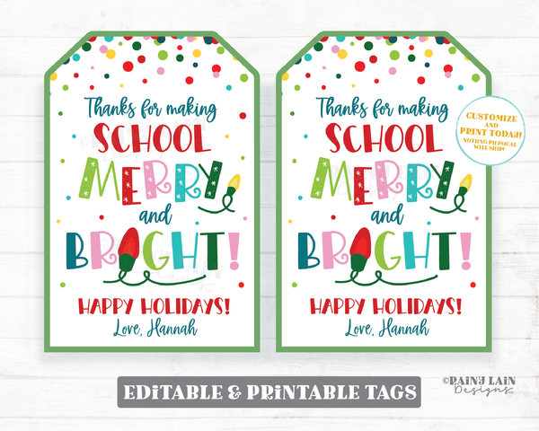 Thanks for making school Merry and Bright Tag Christmas Gift Tag Holiday Appreciation Favor Treat Sweet Staff Teacher Principal PTO Exchange