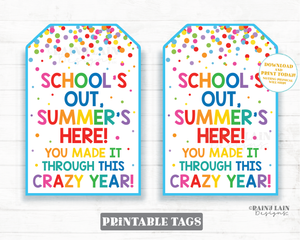 School's Out Summer's Here You Made it through this Crazy Year Summer Tags End of School Year Teacher Gift Tags Year End Printable Student