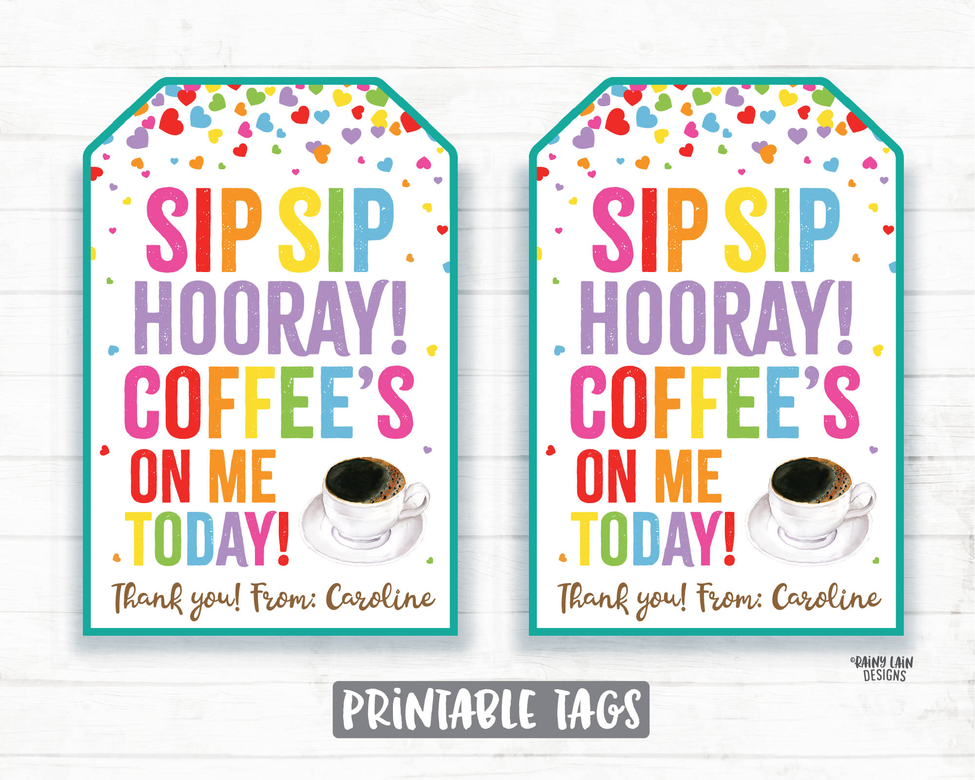 Sip Sip Hooray Coffee's on Me Today Tag, Coffee Gift Tag, Employee Appreciation, Company, Staff Co-Worker Corporate Coffee Teacher Thank you