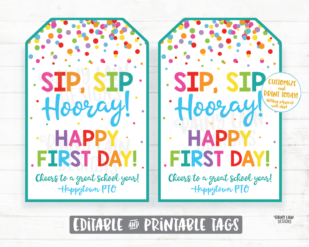 Sip Sip Hooray Happy First Day Tags, First Day of School Tags, Back to ...