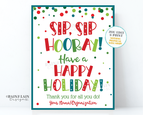 Sip Sip Hooray Have a Happy Holiday Sign Christmas Hot Chocolate Station Holiday Cocoa Bar Staff Thank you Teacher Appreciation Drink Sign