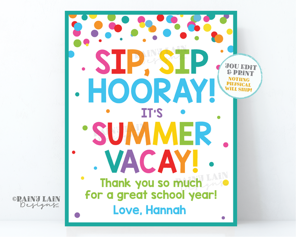 Sip Sip Hooray It's Summer Vacay Sign End of School Year Teacher Gift Sign Reusable Straw Cup Lounge Sign Thank you Printable PTO PTA