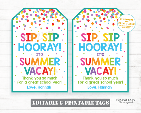 Sip Sip Hooray It's Summer Vacay Tags End of School Year Teacher Gift Tags Reusable Straw Tags Cup Gift Tags Thank you tag Printable Tags