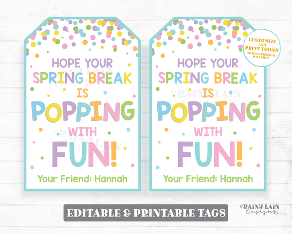 Hope your Spring Break is Popping with Fun Tags Easter Gift Tags Spring Pop Fidget Popcorn Preschool Classroom Printable Kids Teacher Favor