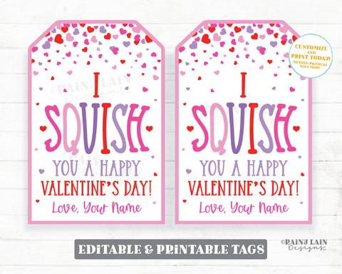 I Squish You Happy Valentine's day Tag Squishy Toy Squishee Squeeze Squishie Valentine Editable Classroom Preschool Printable Kids Non-Candy